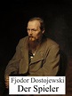 Der Spieler - Fjodor Dostojewski - Deutsche E-Books | Ex Libris