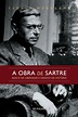 Obra De Sartre, A: Busca Da Liberdade E Desafio Da História ...