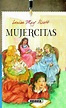 Mujercitas (Mujercitas, #1) by Louisa May Alcott | Goodreads