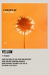 yellow | Coldplay poster, Yellow by coldplay, Coldplay