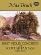 First Violin Concerto and Scottish Fantasy: Violin Full Score: Max ...