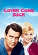 Lover Come Back (1961) - Posters — The Movie Database (TMDB)