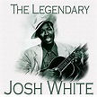 Spiele The Legendary…Josh White von Josh White auf Amazon Music ab