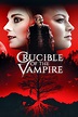 Stream Crucible of the Vampire In Australia Right Now