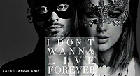 Νέο Video Clip | Zayn & Taylor Swift - I Don't Wanna Live Forever ...
