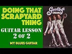 DOING THAT SCRAPYARD THING :: Guitar Lesson 2 of 2 :: Eric Clapton ...