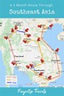 Three Month Route Through Southeast Asia, Southeast Asia Itinerary for ...