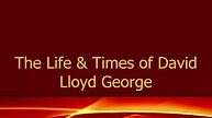 The Life & Times of David Lloyd George- 20 by The Music Composer - YouTube