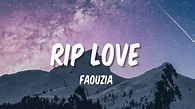 RIP LOVE - FAOUZIA | LYRICS - YouTube
