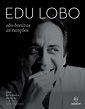 Edu Lobo. São Bonitas as Canções. Uma Biografia Musical PDF Eric Nepomuceno