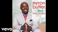 Myron Butler & Levi - Best Praise (Audio) | Praise, Best, Levi