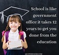 60 Funny School Quotes And Saying That Will Make You Laugh - Quotes Hacks