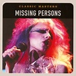 Missing Persons - Classic Masters Mp3 Album Download