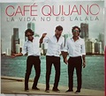 Café Quijano - La vida no es La la la (2018, Enhanced, CD) | Discogs