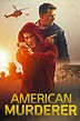 American Murderer | Official Movie Site | Lionsgate