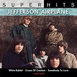 Super Hits - Jefferson Airplane | Songs, Reviews, Credits | AllMusic
