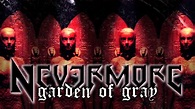 NEVERMORE - Garden of Gray (Album Track) - YouTube