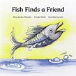 One Day. One Book.: Fish Finds a Friend