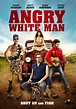 Angry White Man (2011) - IMDb