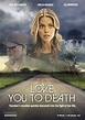 Love You to Death (TV) (2015) - FilmAffinity