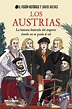 Los Austrias: La historia ilustrada del imperio donde nunca se ponía el ...