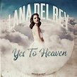 Lana Del Rey Yes To Heaven Songtext