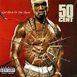 Get Rich Or Die Tryin' by 50 Cent - Music Charts