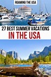 27 Best Summer Vacations in the USA - Roaming the USA