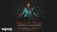 Anthony Hamilton - Santa Claus Go Straight To The Ghetto (Official ...