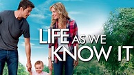 Life As We Know It (2010) - AZ Movies