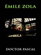 Emile Zola Doctor Pascal by Emile Zola | eBook | Barnes & Noble®