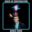 Caged In Conversation 11: Daniel Noah (SpectreVision) | Caged In ...