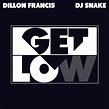 Get Low (Single) - Dillon Francis, DJ Snake mp3 buy, full tracklist