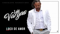 Luis Vargas - Loco De Amor (En Vivo - Red Wine 2018) - YouTube