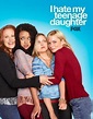 I Hate My Teenage Daughter (Serie de TV) (2011) - FilmAffinity