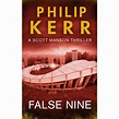 False Nine (Scott Manson, #3) by Philip Kerr — Reviews, Discussion ...