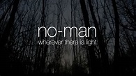 No-Man - Wherever There is Light (from Schoolyard Ghosts) - YouTube