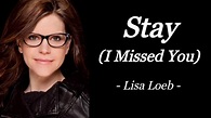 STAY (I MISSED YOU) | LISA LOEB | AUDIO SONG LYRICS - YouTube