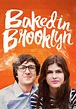 Baked in Brooklyn streaming: where to watch online?