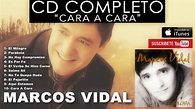 Marcos Vidal - Cara A Cara (Disco Completo) - YouTube