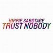 Trust Nobody - song and lyrics by Hippie Sabotage | Spotify