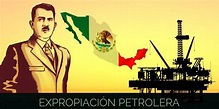 18 de Marzo en México. Aniversario de la Expropiación Petrolera de 1938 ...