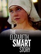 The Elizabeth Smart Story Pictures | Rotten Tomatoes