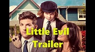 Little Evil | Official Trailer HD - YouTube