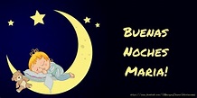 Feliz Noche, Maria. Lindos sueños. - Felicitaciones de buenas noches ...