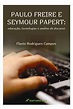 Livro: Paulo Freire E Seymour Papert: Educação, Tecnologias E Análise ...