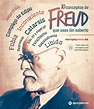 Sigmund Freud, 10 conceptos del psicoanálisis que usas sin saberlo