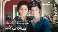 EXCLUSIVE - An Old Fashioned Christmas - A Hallmark Channel Original ...
