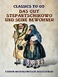 Das Gut Stepantschikowo und seine Bewohner | 9783965373624 ...