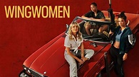 Wingwomen - Netflix Movie - Where To Watch